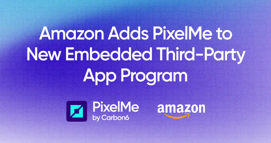 Amazon Adds PixelMe to New Embedded Third-Party App Program