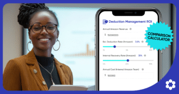 ROI Calculator to Justify Deduction Management Tools to Your CFO