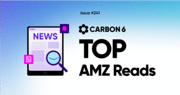 Top 5 Amazon Seller News Reads this Week Issue #241