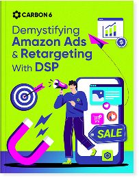 Demystifying Amazon Ads & Retargeting With DSP
