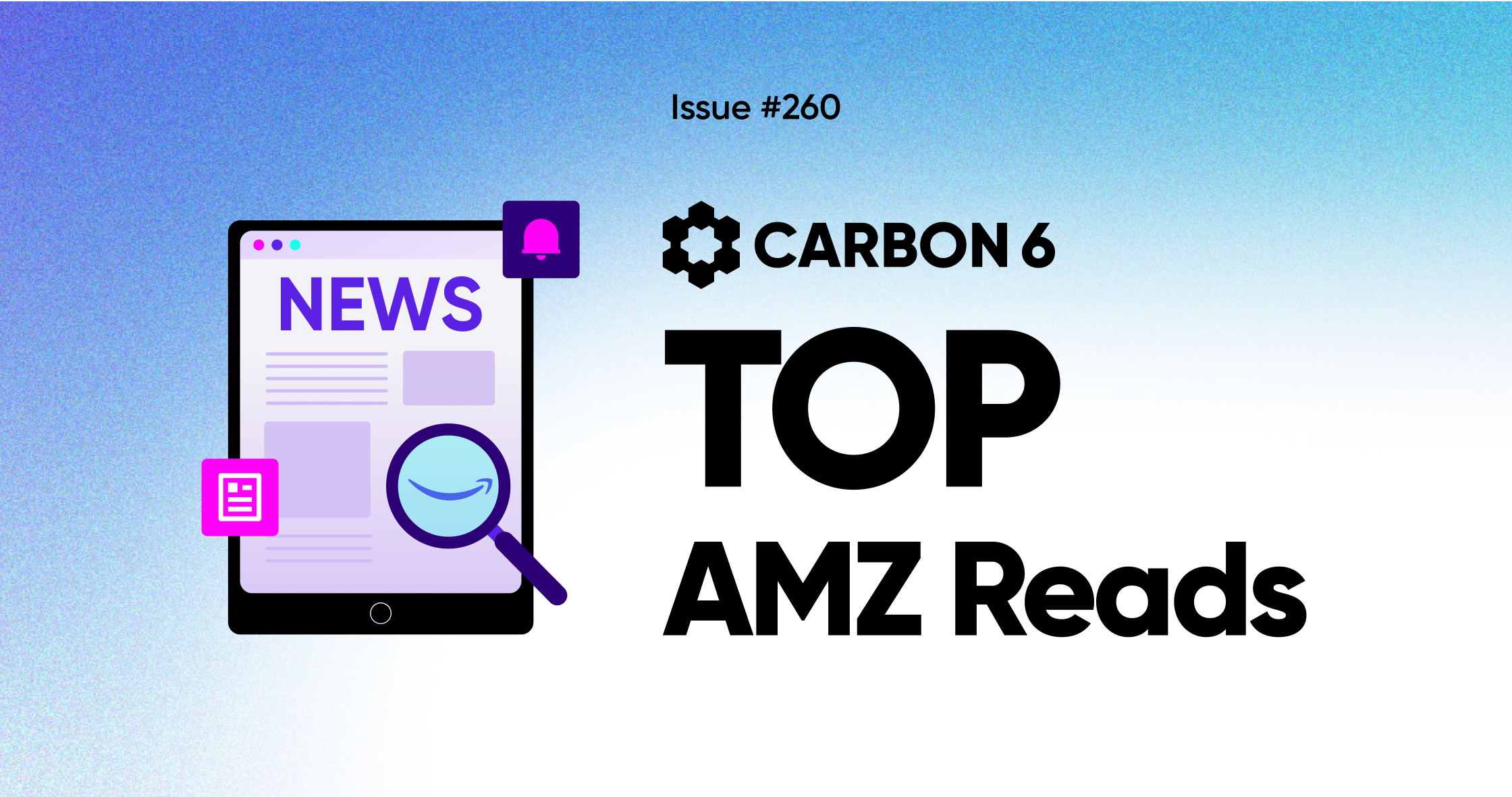 Top 5 Amazon Seller News Reads this Week Issue 260